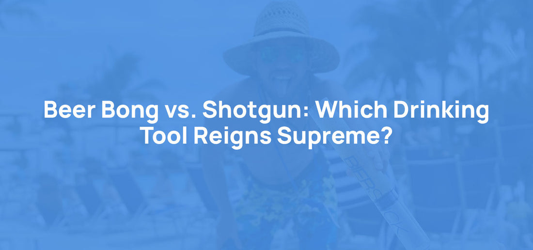 Beer Bong vs. Shotgun: Which Drinking Tool Reigns Supreme?