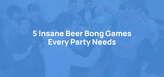 Top 5 Drinking Games That Go Best with a Beer Bong