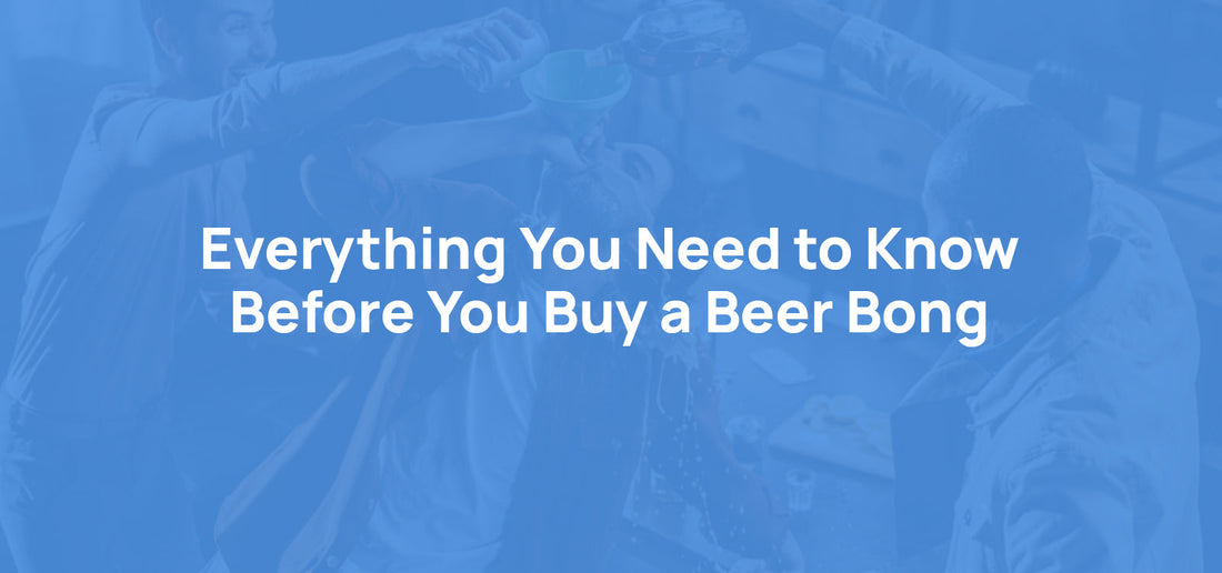 Everything You Need to Know Before You Buy a Beer Bong