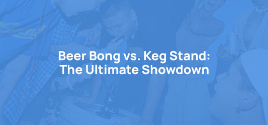 Beer Bong vs. Keg Stand: The Ultimate Showdown
